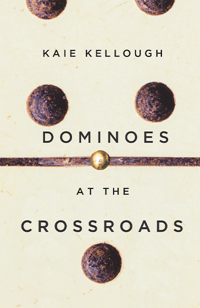 Dominoes at the Crossroads by Kaie Kellough