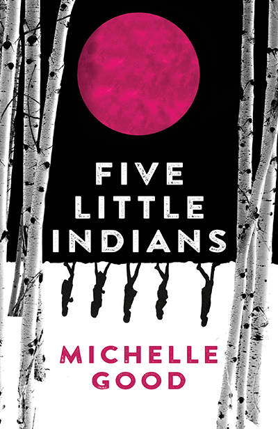 Five Little Indians by Michelle Good