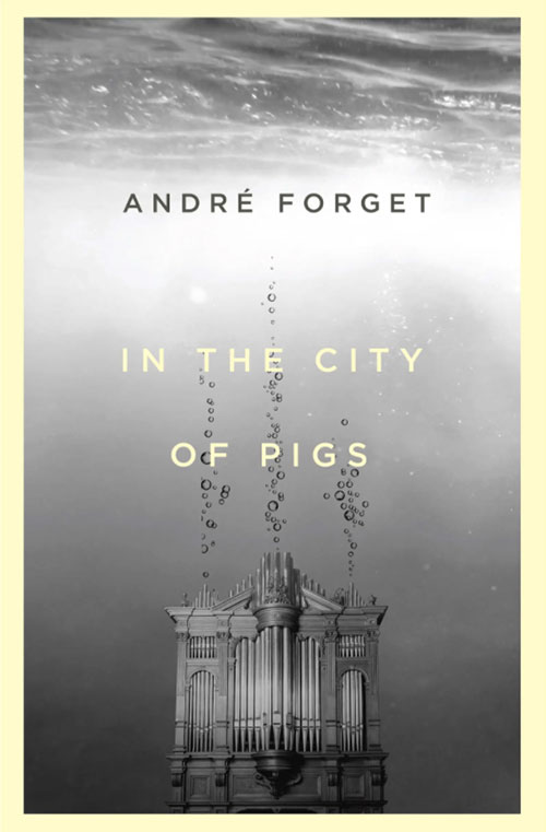 In the City of Pigs by André Forget