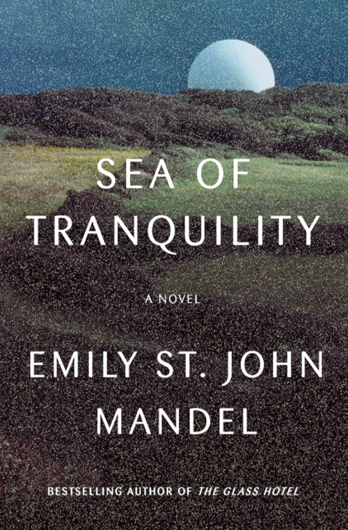 Sea of Tranquility by Emily St. John Mandel