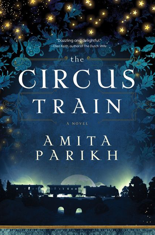 The Circus Train by Amita Parikh