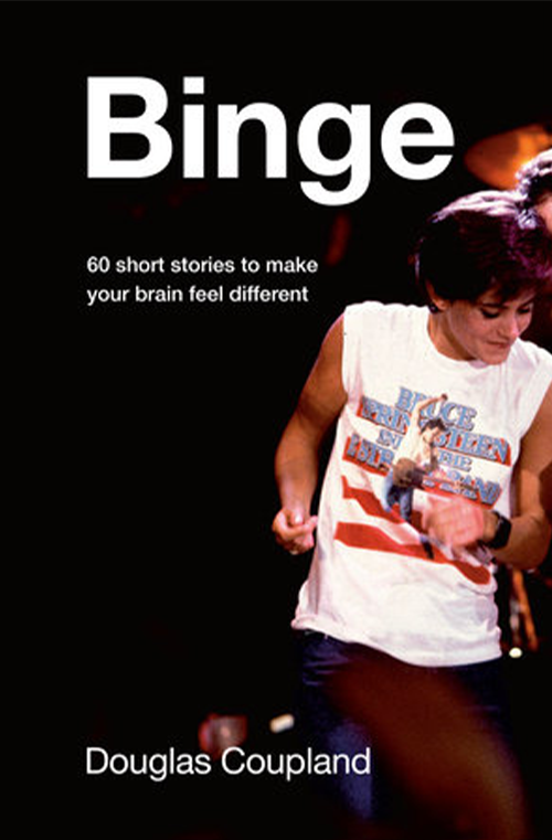 Binge by Douglas Coupland