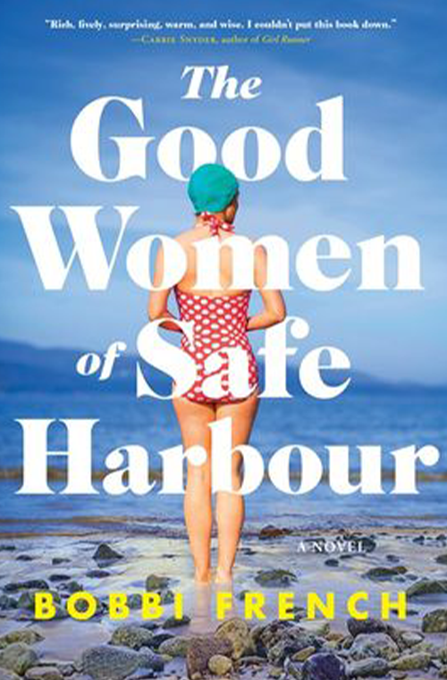 The Good Women of Safe Harbour by Bobbi French