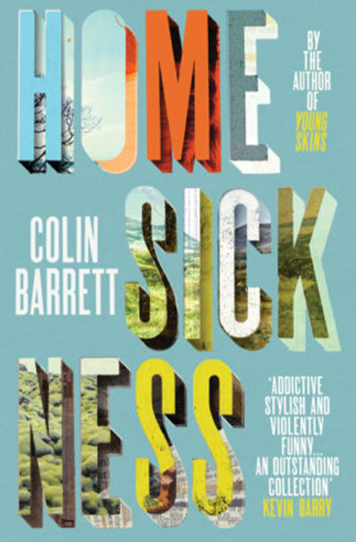 Homesickness by Colin Barrett