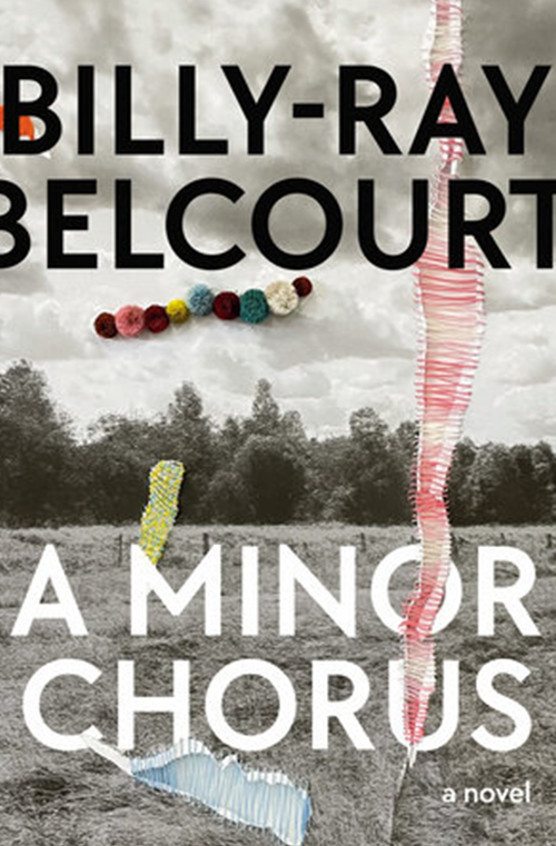 A Minor Chorus by Billy-Ray Belcourt