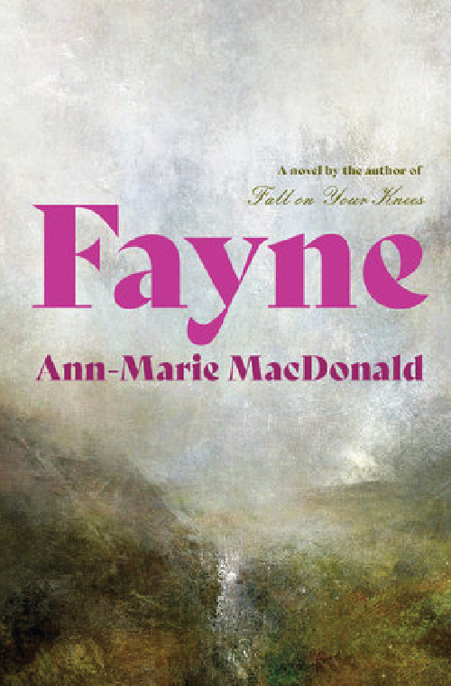 Fayne by Ann-Marie MacDonald