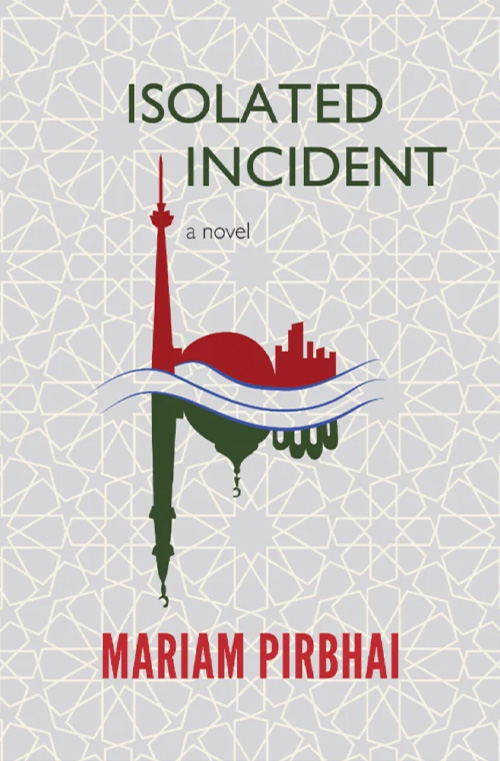 Isolated Incident by Mariam Pirbhai