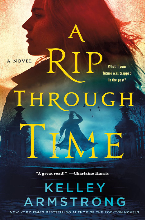 A Rip Through Time by Kelley Armstrong