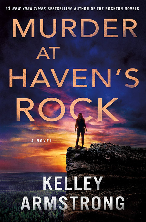 Murder at Haven's Rock by Kelley Armstrong