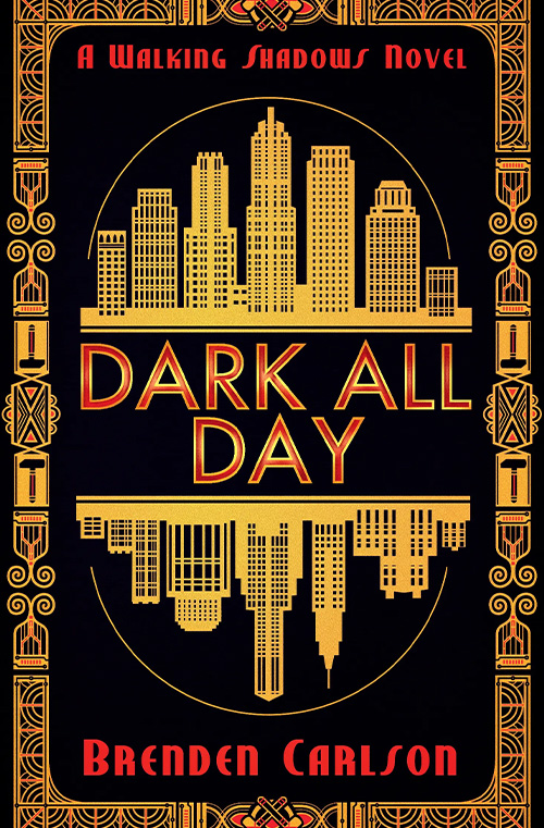 Dark All Day by Brenden Carlson