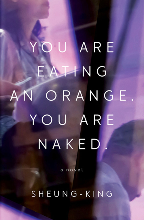 You Are Eating an Orange You Are Naked