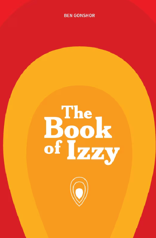 The Book of Izzy by Ben Gonshor