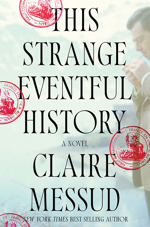 This Strange Eventful History by Claire Messud