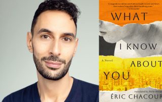 What I Know About You by Éric Chacour