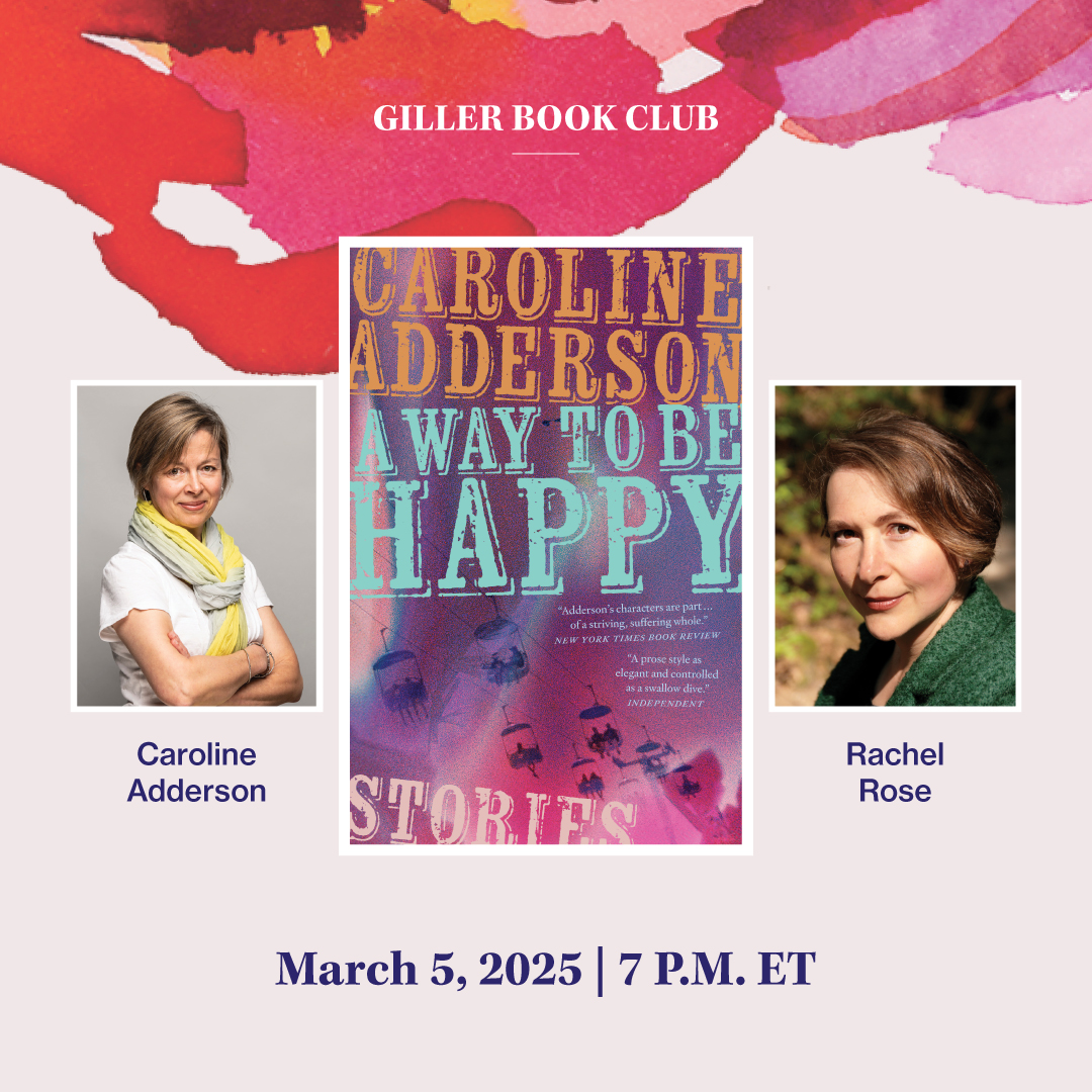 Giller Book Club: A Way to be Happy with Caroline Adderson & Rachel Rose