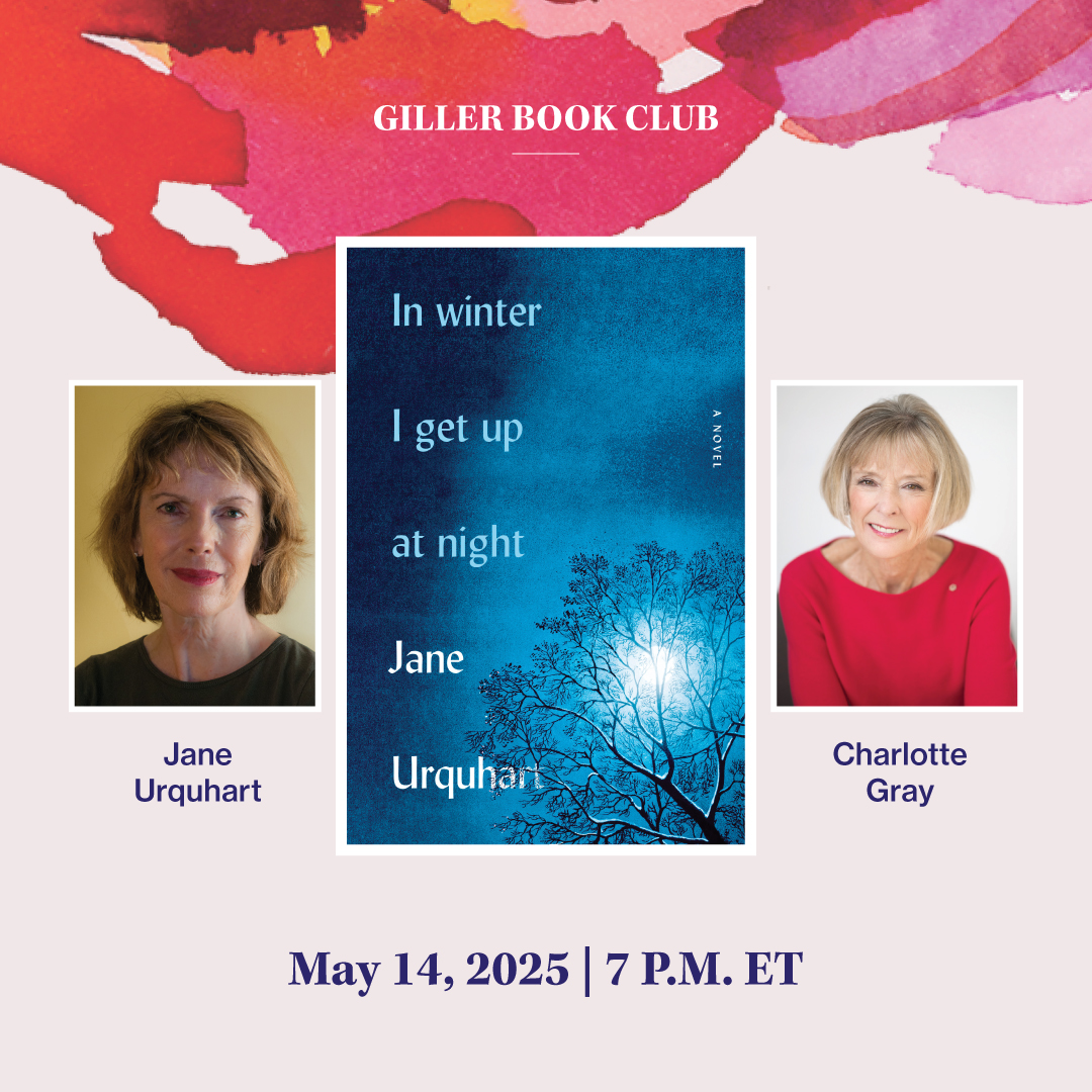 Giller Book Club: In Winter I Get up at Night with Jane Urquhart & Charlotte Gray