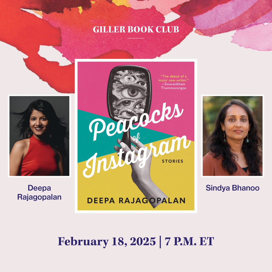 Giller Book Club: Peacocks of Instagram with Deepa Rajagopalan & Sindya Bhanoo