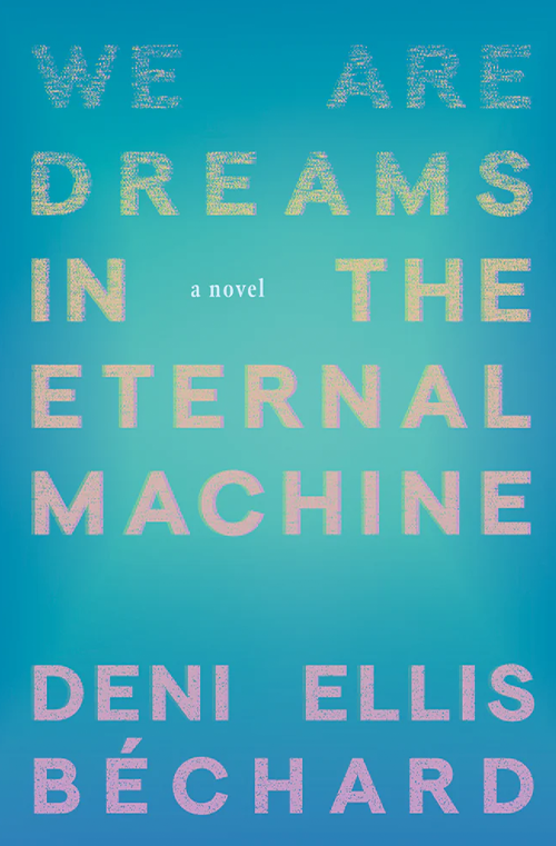 We Are Dreams in the Eternal Machine book cover